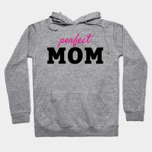 Perfect Mom Hoodie